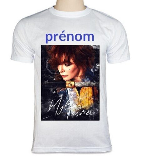T- Shirt unisex Mylène Farmer, Personnalisé un Prénom T- Shirt unisex Mylène Farmer, Personnalisé un Prénom